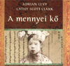 Adian Levy-Cathy Scott Clark: A mennyei kő