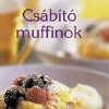 Ízvarázs Füzetek: Csábító muffinok