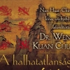 Nan, Huai-Chin – Chu, Wen Kuan Dr.: A Halhatatlanság Útja