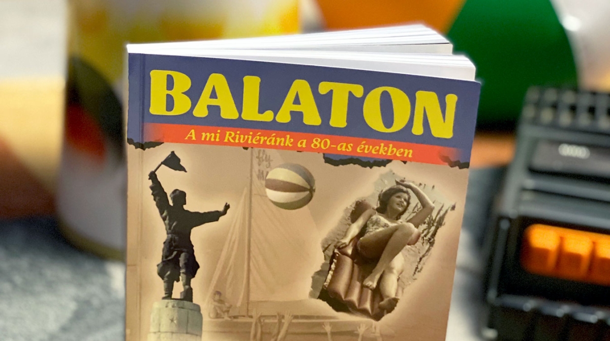 Új retró könyv a Balatonról - izgalmas sztorigyűjtemény az 1970-es és 80-as évekről